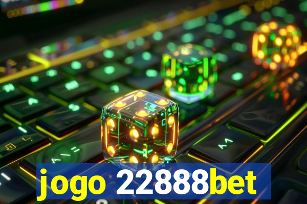 jogo 22888bet